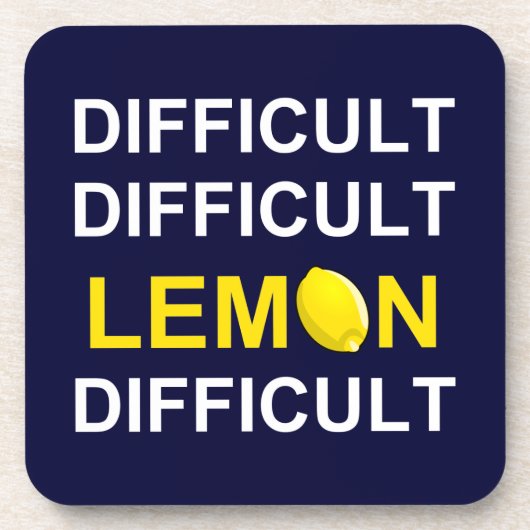 "Schwer, schwierig, Zitrone, schwierig" Untersetzer (Vorderseite)