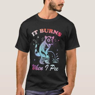Schwer Sprichwort es brennt, wenn ich pisse! Sarca T-Shirt