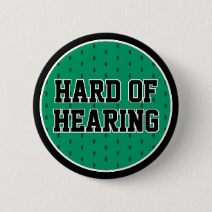 Schwer zu hören Grüne Schwarze Sportlichkeit Taubh Button