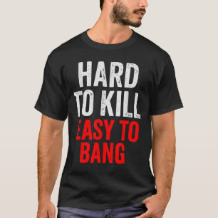 Schwer zu töten, leicht zu knallen - Lustiger Sark T-Shirt
