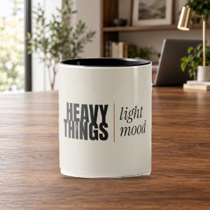 Schwere Dinge Leichte Stimmung Fitness-Zitat-Tas Zweifarbige Tasse
