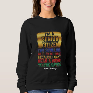 Schwerhörig, aber voller Humor Lustiges Geschenk f Sweatshirt
