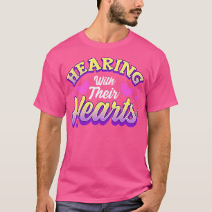 Schwerhörige Hörbehinderte Taube Ertaubte Zitate S T-Shirt