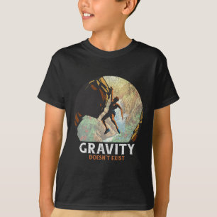 Schwerkraft existiert nicht Rockklettern Kletterer T-Shirt