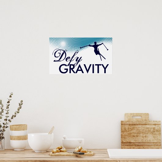 Schwerkraftfahren trotzen poster (Küche)