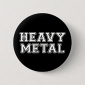 Schwermetall Button (Vorderseite)