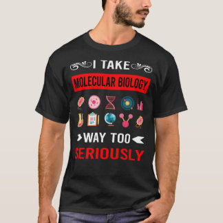 Schwerwiegend Molekularbiologie-Biologe T-Shirt