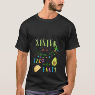 Schwester 1. Geburtstag Taco Bout Ein Party Famili T-Shirt