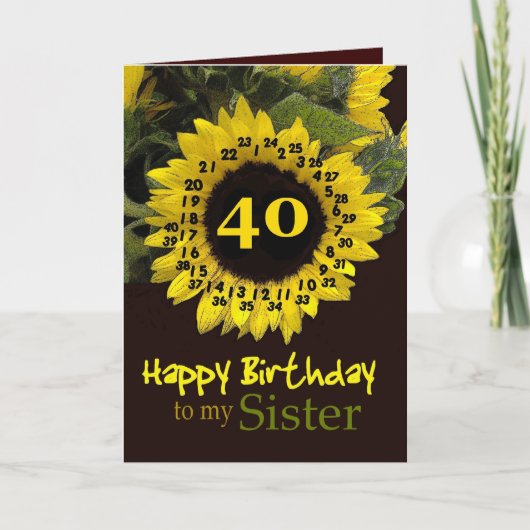 SCHWESTER - 40. Geburtstag mit netter Sonnenblume Karte (Vorderseite)