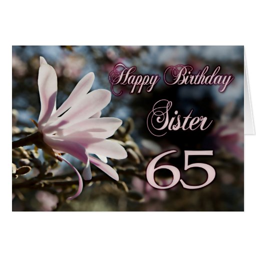 Schwester65. Geburtstag mit Magnolie Grußkarte Zazzle