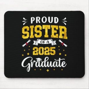 Schwester Abschluss Stolz Sister eines Absolventen Mousepad
