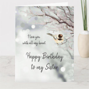Schwester Birthday Liebe my Heart Chickadee Bird Karte