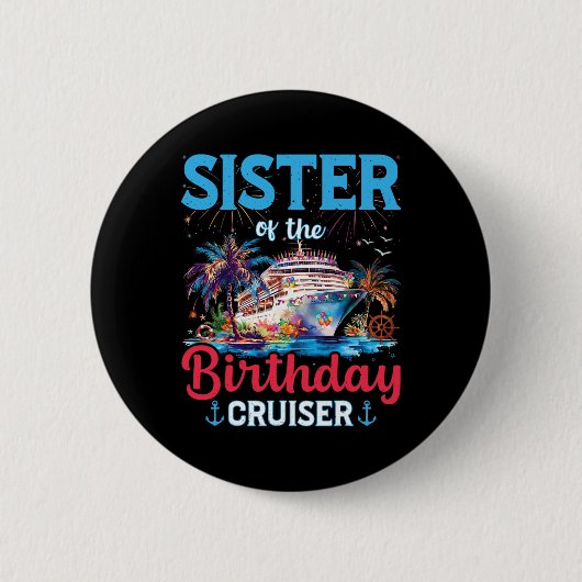 Schwester der Birthday Cruiser Funny Cruise Birthd Button (Vorderseite)