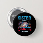 Schwester der Birthday Cruiser Funny Cruise Birthd Button (Vorne & Hinten)