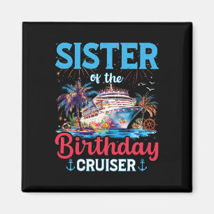 Schwester der Birthday Cruiser Funny Cruise Birthd Magnet