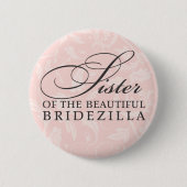 Schwester der Braut / Bridezilla Button (Vorderseite)