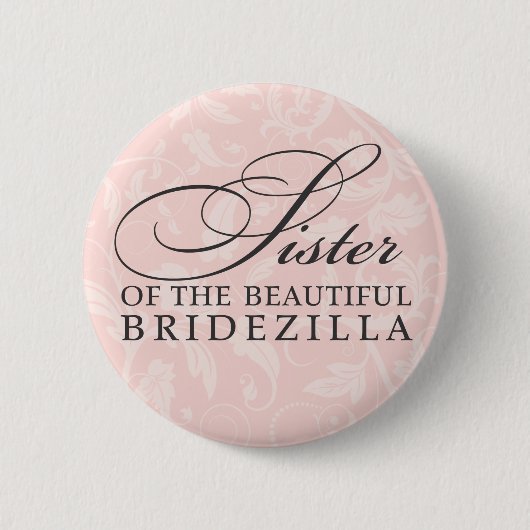 Schwester der Braut / Bridezilla Button (Vorderseite)