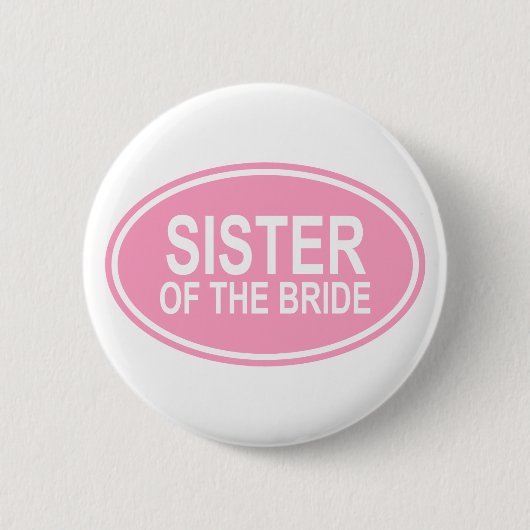 Schwester der Braut, die ovales Rosa Wedding ist Button (Vorderseite)