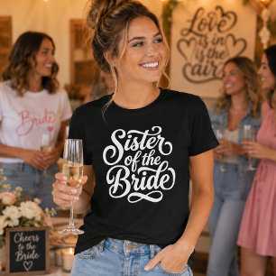 Schwester der Braut Hochzeitsgesellschaft Skript T T-Shirt