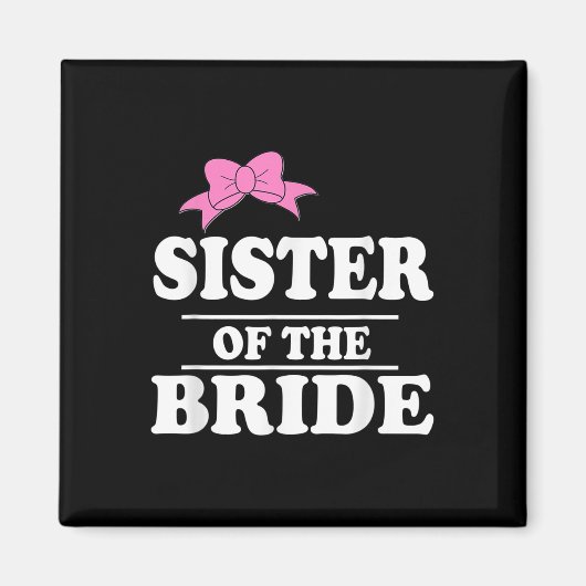 Schwester der Braut-Hochzeitspartei Magnet (Vorne)