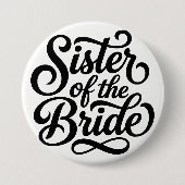 Schwester der Braut Hochzeitsprobe Dinner Button (Vorderseite)