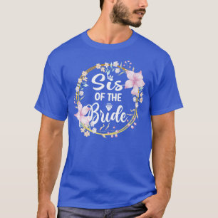 Schwester der Braut Junggesellinnenabschied Braut T-Shirt