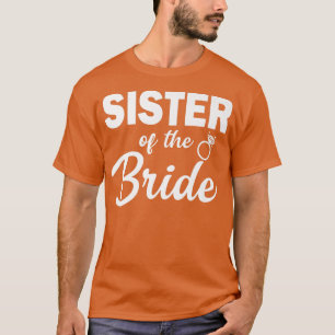 Schwester der Braut koordiniert die Hochzeitsgesel T-Shirt