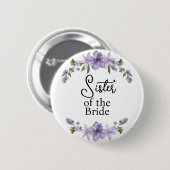 Schwester der Braut Lila Blumen Hochzeit  Button (Vorne & Hinten)