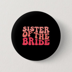 Schwester der Braut Matching Brautparty glücklich Button