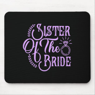 Schwester der Braut Matching Brautparty glücklich Mousepad