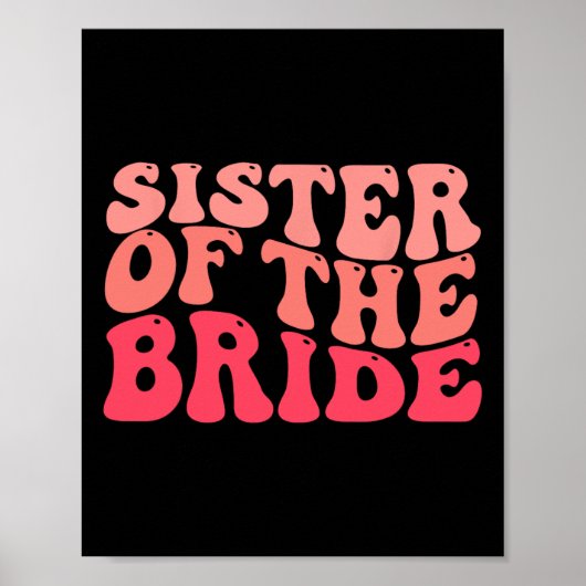 Schwester der Braut Matching Brautparty glücklich Poster (Vorne)