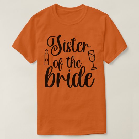 Schwester der Braut Matching Wedding for Bachelore T-Shirt (Design vorne)