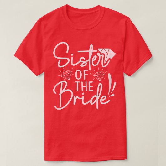 Schwester der Braut Matching Wedding for Bachelore T-Shirt (Design vorne)