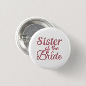 Schwester der Brautehochfamilie Matching Button (Vorne & Hinten)