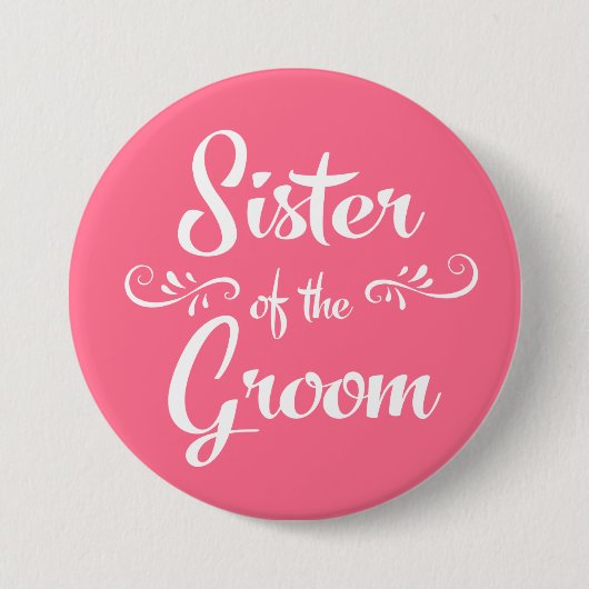 Schwester der Bräutigam-Rosa-kundenspezifischen Button (Vorderseite)