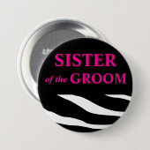 Schwester der Bräutigamzebra-Hochzeit Button (Vorne & Hinten)
