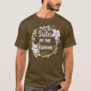 Schwester der Dusche Hochzeitstag Grooms Sis T-Shirt