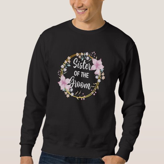 Schwester der Familie Groom Bruther Party Sis Sweatshirt (Vorderseite)
