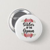 Schwester der Groom Wedding Party Dusche Sis Button (Vorne & Hinten)