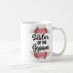 Schwester der Groom Wedding Party Dusche Sis Kaffeetasse