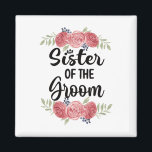 Schwester der Groom Wedding Party Dusche Sis Magnet<br><div class="desc">Schwester der Groom Wedding Party Dusche Sis</div>