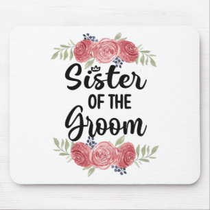 Schwester der Groom Wedding Party Dusche Sis Mousepad