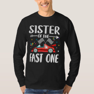 Schwester der schnellen 1-Geburtstag 1. Rennwagenf T-Shirt