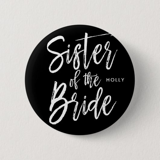 Schwester der Skript-Art-Hochzeit der Braut-| Button (Vorderseite)