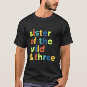 Schwester der Wildnis und drei 3. Geburtstagsmahlz T-Shirt