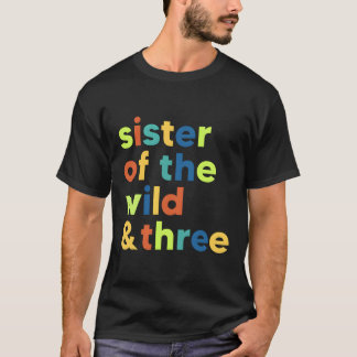 Schwester der Wildnis und drei 3. Geburtstagsmahlz T-Shirt