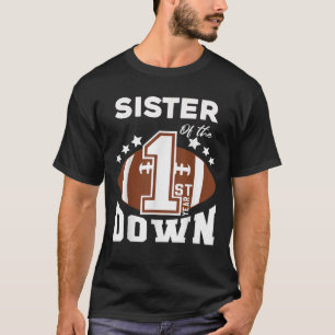 Schwester des 1. Jahres Down Football erster Gebur T-Shirt