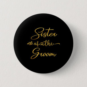Schwester des Bräutigams Hochzeitsfeier Idee für s Button