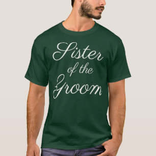 Schwester des Bräutigams, Weiße Schreibschrift, Ho T-Shirt