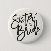 Schwester des Bride Brush Wedding Brautparty Button (Vorderseite)
